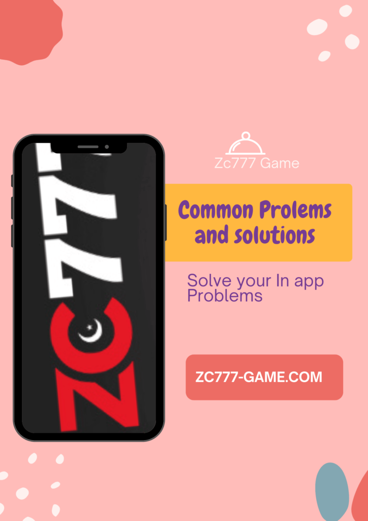 ZC777 Common Problems & Solutions